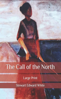 The Call of the North: Large Print