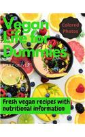 Vegan life for dummies: Fresh vegan recipes with health information and colored photos. Perfect for athletes and weight loss regimes.