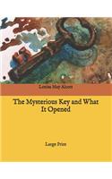 The Mysterious Key and What It Opened