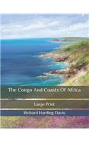 The Congo And Coasts Of Africa: Large Print