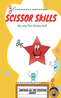 Scissor Skills My Very First Cutting Book: Preschool Practice Scissor Skills Ages 3-6 Workbook- Preschool Activity Books For toddlers -