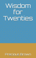 Wisdom for Twenties