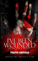 I've Been Wounded in My Own House