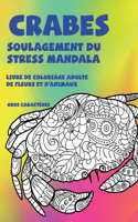 Soulagement du stress Mandala - Gros caractères - Livre de coloriage adulte de fleurs et d'animaux - Crabes