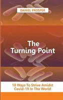 Turning Point: The Worldwide Monetary Standpoint During the Coronavirus Pandemic: A Changed World.