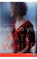 Eyes on You: A Novel of Suspense