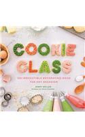 Cookie Class: 120 Irresistible Decorating Ideas for Any Occasion