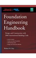 Foundation Engineering Handbook: Design and Construction with the 2006 International Building Code