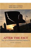 After the Fact: The Art of Historical Detection, Volume II