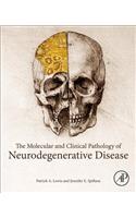 Molecular and Clinical Pathology of Neurodegenerative Disease