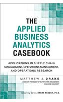 Applied Business Analytics Casebook, The