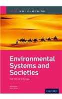 Oxford IB Skills and Practice: Environmental Systems and Societies for the IB Diploma: (Oxford IB Skills and Practice)