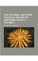 The Colonial and State Political History of Hertford County (Volume 3)