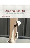 Don't Fence Me In: The Government Goose Builds A Fence.