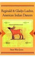 Reginald and Gladys Laubin, American Indian Dancers