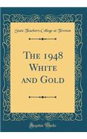 The 1948 White and Gold (Classic Reprint)