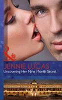 Uncovering Her Nine Month Secret