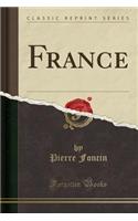 France (Classic Reprint)
