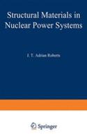 Structural Materials in Nuclear Power Systems