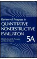 Review of Progress in Quantitative Nondestructive Evaluation: Volume 5A(5 Review of Progress in Quantitative Nondestructive Evaluation)