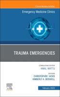 Trauma Emergencies, an Issue of Emergency Medicine Clinics of North America