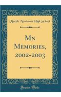 Mn Memories, 2002-2003 (Classic Reprint)