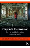 Iraq since the Invasion: People and Politics in a State of Conflict