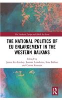 National Politics of Eu Enlargement in the Western Balkans