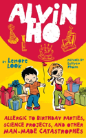 Alvin Ho: Allergic to Birthday Parties, Science Projects, and Other Man-made Catastrophes: Allergic to Birthday Parties, Science Projects, and Other Man-made Catastrophes(3 Alvin Ho)