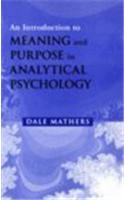 Introduction to Meaning and Purpose in Analytical Psychology