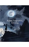 Fantasy, Imagination, Sketching
