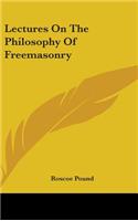 Lectures On The Philosophy Of Freemasonry: (English)