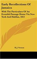 Early Recollections Of Jamaica
