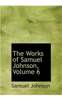 The Works of Samuel Johnson, Volume 6