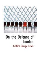 On the Defence of London