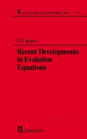 Recent Developments in Evolution Equations