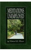 Meditations for the Unemployed