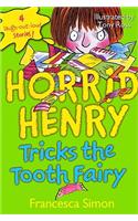 Horrid Henry Tricks the Tooth Fairy: (Horrid Henry (Prebound))