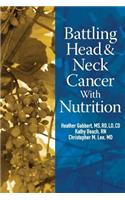 Battling Head And Neck Cancer With Nutrition