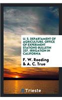 U. S. Departament of Agriculture. Office of Experiment Stations-Bulletin 237. Irrigation in California