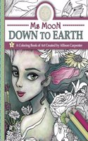 MS Moon Down to Earth: A Coloring Book of Art Created by Allison Carpenter