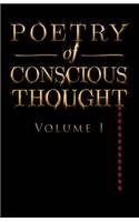 Poetry of Conscious Thought, Volume I