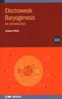 Electroweak Baryogenesis (Second Edition): An introduction(IOP ebooks)