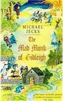The Mad Monk Of Gidleigh (Last Templar Mysteries 14): A thrilling medieval mystery set in the West Country(Knights Templar)