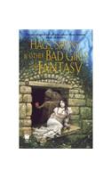 Hags, Sirens, and Other Bad Girls of Fantasy