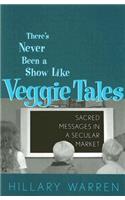There's Never Been a Show Like Veggie Tales