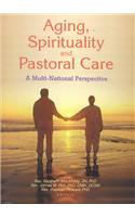 Aging, Spirituality, and Pastoral Care