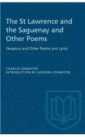 St Lawrence and the Saguenay and Other Poems