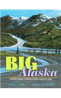 Big Alaska: Journey Across America's Most Amazing State