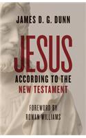 Jesus According to the New Testament